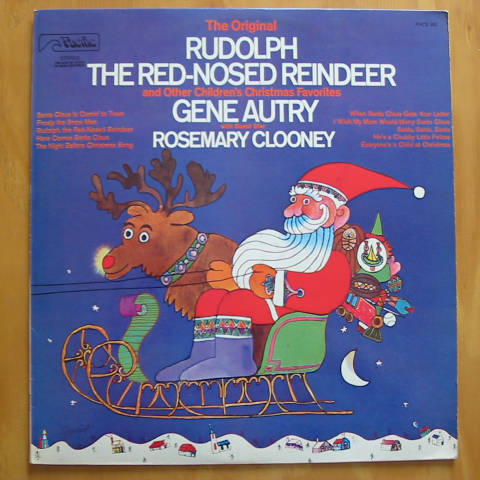 Autry, Gene & Rosemary Clooney - The Original Rudolph The Red-nosed Reindeer