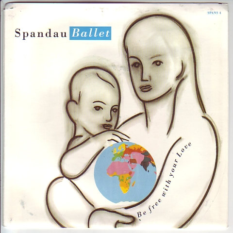 (image for) Spandau Ballet - Be Free With Your Love / (dance mix edit)