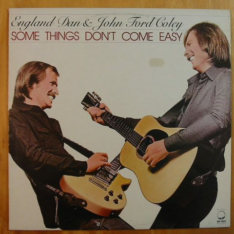 (image for) England Dan & John Ford Coley - Some Things Don't Come Easy