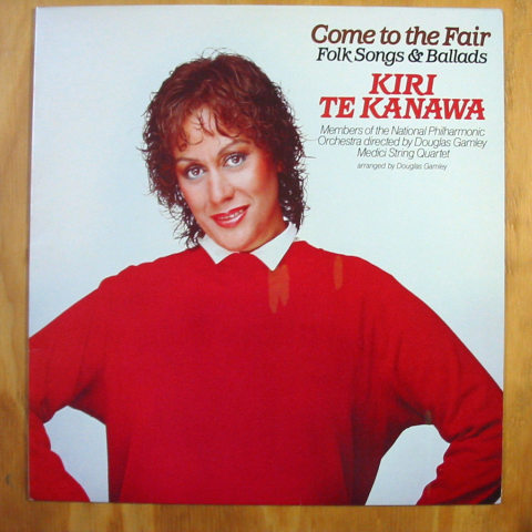 (image for) Te Kanawa, Dame Kiri - Come to the Fair, Folk Songs & Ballads