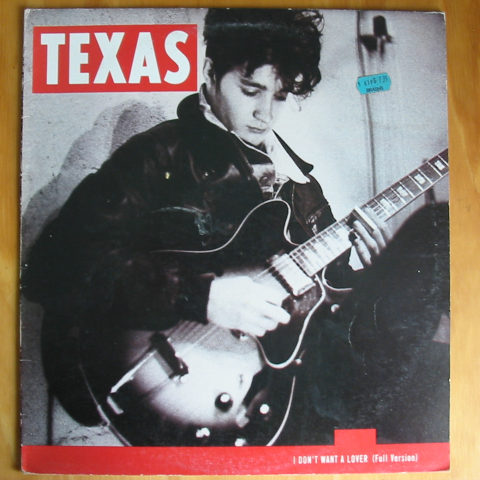 (image for) Texas - I Don't Want A Lover (full version) / Believe Me, All In Vain
