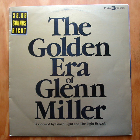 (image for) Light, Enoch and The Light Brigade - The Golden Era of Glenn Miller