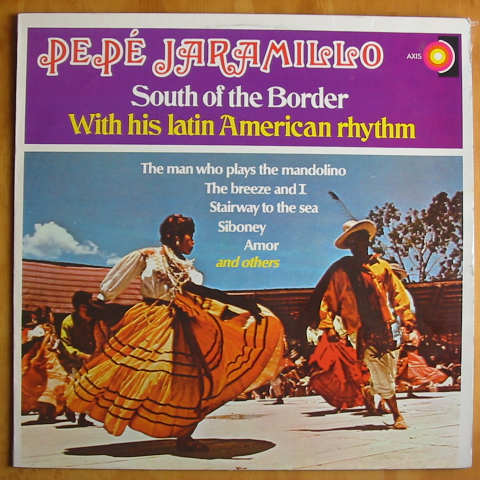 (image for) Jaramillo, Pepé - South of the Border With his latin American rhythm