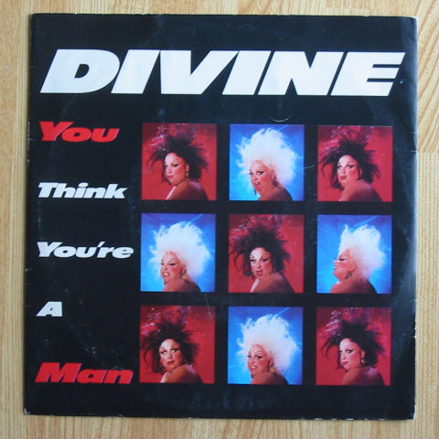 (image for) Divine - You Think You're A Man / Give It Up