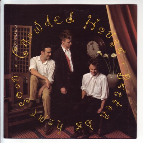 (image for) Crowded House - Better Be Home Soon / Kill Eye